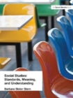 Image for Social Studies : Standards, Meaning, and Understanding