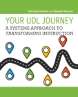 Image for Your UDL journey  : a systems approach to transforming instruction