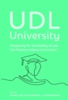 Image for UDL University: Designing for Variability Across the Postsecondary Curriculum