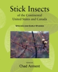 Image for Stick Insects of the Continental United States and Canada : Species and Early Studies
