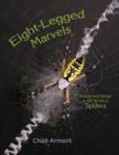 Image for Eight-Legged Marvels : Beauty and Design in the World of Spiders