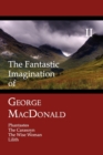 Image for The Fantastic Imagination of George MacDonald, Volume II