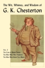 Image for The Wit, Whimsy, and Wisdom of G. K. Chesterton, Volume 2 : The Club of Queer Trades, The Man Who Was Thursday, The Man Who Knew Too Much