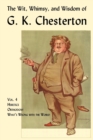 Image for The Wit, Whimsy, and Wisdom of G. K. Chesterton, Volume 4 : Heretics, Orthodoxy, What&#39;s Wrong with the World