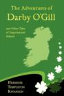 Image for The Adventures of Darby O&#39;Gill and Other Tales of Supernatural Ireland