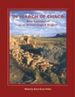 Image for In Search of Chaco : New Approaches to an Archaeological Enigma