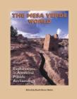 Image for The Mesa Verde World : Explorations in Ancestral Pueblo Archaeology