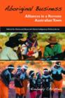 Image for Aboriginal Business : Alliances in a Remote Australian Town