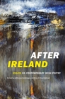 Image for Post-Ireland? : Essays on Contemporary Irish Poetry