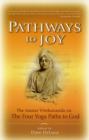 Image for Pathways to Joy : Master Vivekananda on the Yoga Paths to God