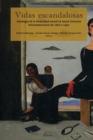 Image for Vidas escandalosas. Antologia de la diversidad sexual en textos literarios latinoamericanos de 1850 a 1950