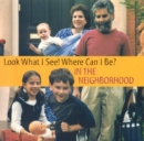 Image for Look What I See! Where Can I be?: in the Neighborhood