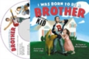 Image for I Was Born to be a Brother