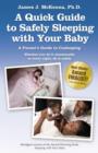 Image for A Quick Guide to Safely Sleeping with Your Baby: A Parent&#39;s Guide to Cosleeping: Whether you do it occasionally or every night, do it safely
