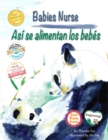 Image for Babies Nurse / Asi se alimentan los bebes