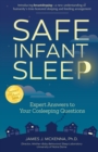 Image for Safe Infant Sleep: Expert Answers to Your Cosleeping Questions
