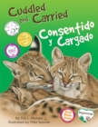Image for Cuddled and carried: Consentido y cargado