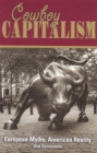 Image for Cowboy Capitalism : European Myths, American Reality