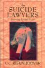 Image for Suicide Lawyers : Exposing Lethal Secrets