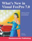 Image for What&#39;s New in Visual FoxPro 7.0
