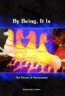 Image for By Being, It Is : The Thesis of Parmenides
