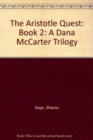 Image for The Aristotle Quest: Book 2 : A Dana McCarter Trilogy