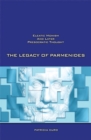 Image for The legacy of Parmenides: Eleatic monism and later presocratic thought