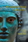 Image for Presocratics and Plato  : festschrift at Delphi in honor of Charles Kahn