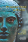Image for Presocratics and Plato: festschrift at Delphi in honor of Charles Kahn