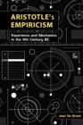 Image for Aristotle&#39;s empiricism: experience and mechanics in the fourth century BC