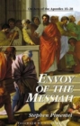 Image for Envoy of the Messiah : On Acts of the Apostles 16-28