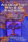 Image for Anabaptist Ways of Knowing