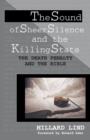 Image for The Sound of Sheer Silence and the Killing State : The Death Penalty and the Bible