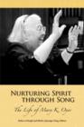 Image for Nurturing Spirit Through Song : The Life of Mary K. Oyer