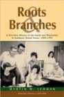 Image for Roots and Branches : A Narrative History of the Amish and Mennonites in Southeast United States, 1892-1992, Vol. 2, Branches