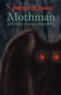 Image for Mothman and Other Curious Encounters