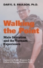 Image for Walking the Point : Male Initiation and the Vietnam Experience