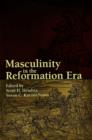 Image for Masculinity in the Reformation Era