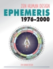 Image for Zen Human Design Ephemeris 1976-2000