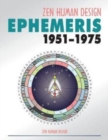 Image for Zen Human Design Ephemeris 1951 - 1975