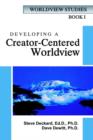 Image for Developing a Creator-Centered Worldview