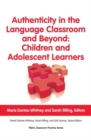 Image for Authenticity in Language Classroom and Beyond: Children and Adolescent Learners