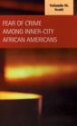 Image for Fear of Crime Among Inner-City African Americans
