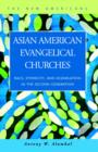 Image for Asian American Evangelical Churches : Race, Ethnicity, and Assimilation in the Second Generation