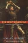 Image for The holy kingdom  : the quest for the real King Arthur