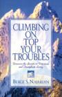 Image for Climbing on Top Your Troubles
