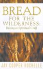 Image for Bread for the Wilderness : Baking as Spiritual Craft