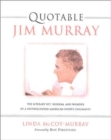 Image for Quotable Jim Murray : The Literary Wit, Wisdom, and Wonder of a Distinguished American Sports Columnist