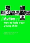 Image for Autism : How to Help Your Young Child