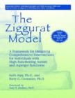 Image for The Ziggurat Model : A Framework for Designing Comprehensive Interventions for Individuals with High-functioning Autism and Asperger Syndrome